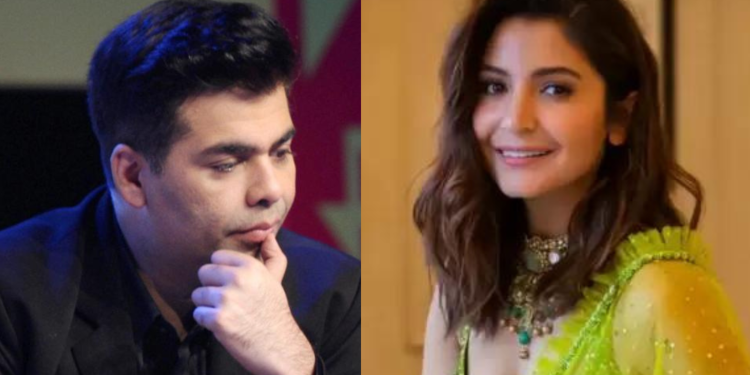 Karan Johar Asked Aditya Chopra Not To Sign Anushka Sharma As He Wanted To Ruin Her Career