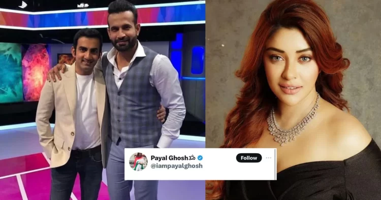 Bollywood Actress Payal Ghosh Tries To Shame Gautam Gambhir And Irfan Pathan